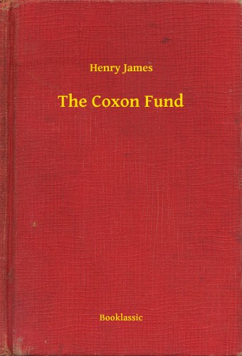 Henry James - The Coxon Fund [eKönyv: epub, mobi]