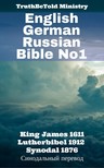 TruthBeTold Ministry, Joern Andre Halseth, King James, Martin Luther - English German Russian Bible No1 [eKönyv: epub, mobi]