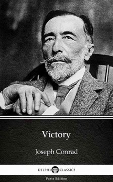 Delphi Classics Joseph Conrad, - Victory by Joseph Conrad (Illustrated) [eKönyv: epub, mobi]