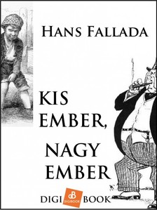 Hans Fallada - Kis ember, nagy ember [eKönyv: epub, mobi]