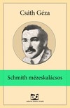 Csáth Géza - Schmith mézeskalácsos [eKönyv: epub, mobi]