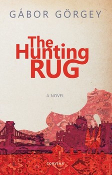 Görgey Gábor - The Hunting Rug [eKönyv: epub, mobi]