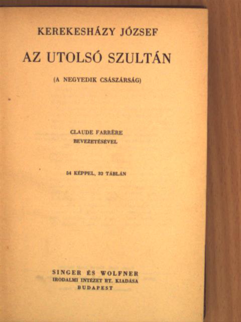 Kerekesházy József - Az utolsó szultán [antikvár]