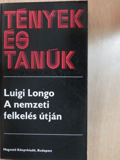 Luigi Longo - A nemzeti felkelés útján [antikvár]