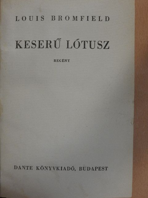 Louis Bromfield - Keserű Lótusz [antikvár]