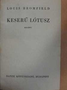 Louis Bromfield - Keserű Lótusz [antikvár]