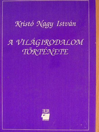 Kristó Nagy István - A világirodalom története II. (töredék) [antikvár]