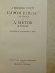 Federigo Tozzi - Három kereszt/A birtok [antikvár]