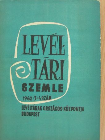 Antal Árpád - Levéltári Szemle 1962. július-december [antikvár]