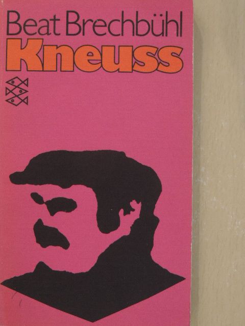 Beat Brechbühl - Kneuss [antikvár]