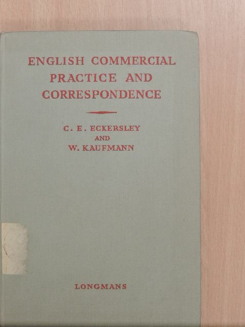 C. E. Eckersley - English Commercial Practice and Correspondence [antikvár]