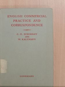 C. E. Eckersley - English Commercial Practice and Correspondence [antikvár]