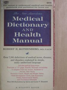 Robert E. Rothenberg, M.D. - The New American Medical Dictionary and Health Manual [antikvár]
