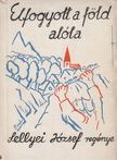 Sellyei József - Elfogyott a föld alóla; Pecsétes élet [antikvár]