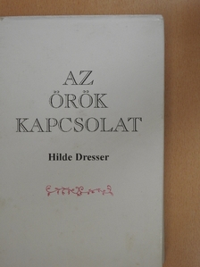 Hilde Dresser - Az örök kapcsolat [antikvár]