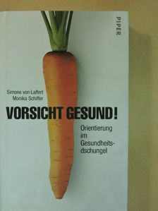 Monika Schiffer - Vorsicht gesund! [antikvár]