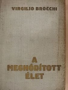 Virgilio Brocchi - A meghódított élet [antikvár]