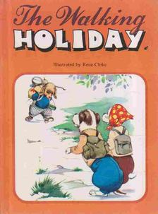 Cloke, Rene - The Walking Holiday [antikvár]