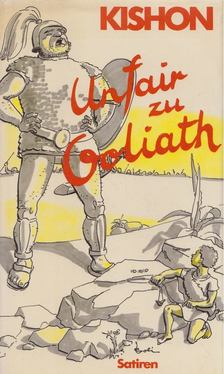 Ephraim Kishon - Unfair zu Goliath [antikvár]