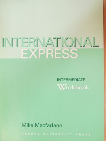 Mike Macfarlane - International Express - Intermediate - Workbook [antikvár]
