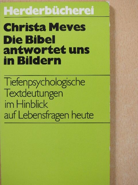 Christa Meves - Die Bibel antwortet uns in Bildern [antikvár]