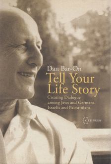 Dan Bar-On - Tell Your Life Story [antikvár]
