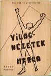 SZABÓ FERENC - Világnézetek harca [antikvár]