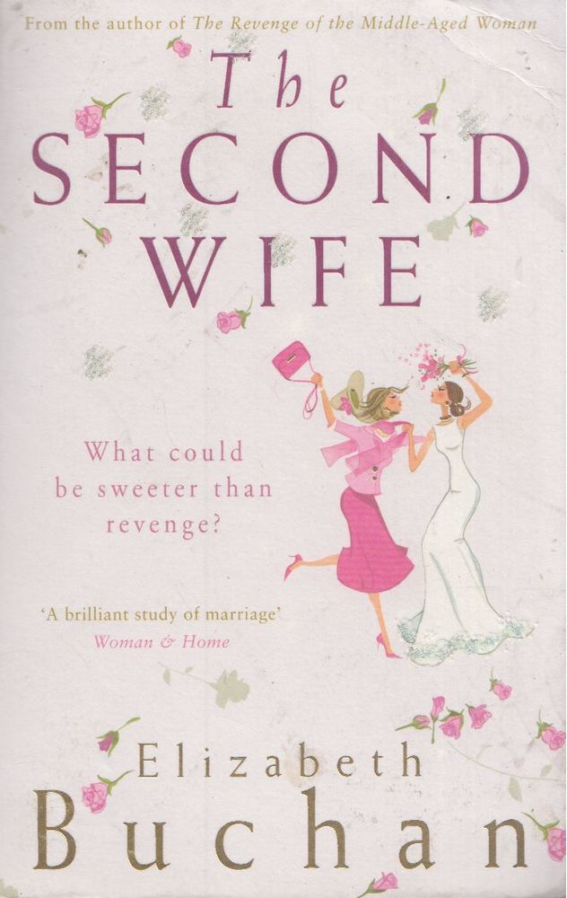 BUCHAN, ELIZABETH - The Second Wife [antikvár]