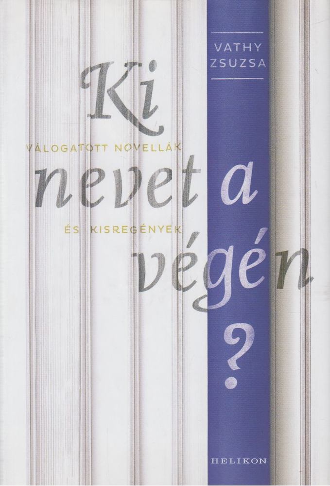Vathy Zsuzsa - Ki nevet a végén? [antikvár]