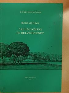 Módy György - Néphagyomány és helytörténet [antikvár]
