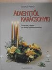 Csörgő Anikó - Adventtől karácsonyig [antikvár]