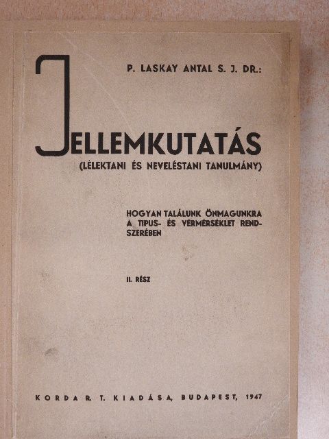 Dr. P. Laskay Antal S. J. - Jellemkutatás II. [antikvár]