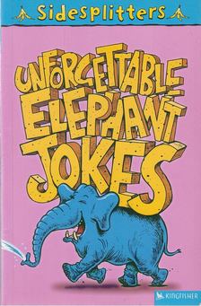 Unforgettable Elephant Jokes [antikvár]