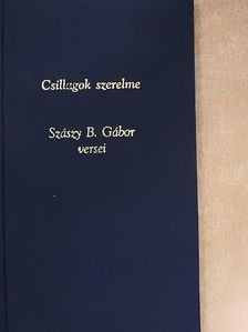 Szászy B. Gábor - Csillagok szerelme [antikvár]