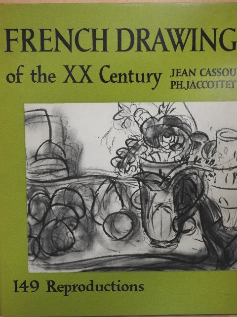 Philippe Jaccottet - French Drawing of the XX Century [antikvár]