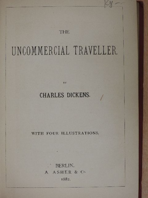 Charles Dickens - The uncommercial traveller [antikvár]