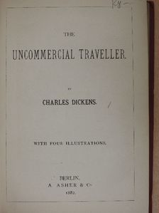 Charles Dickens - The uncommercial traveller [antikvár]