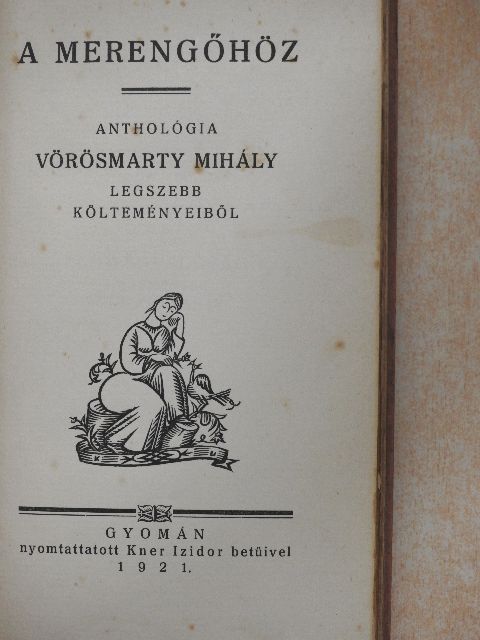 Vörösmarty Mihály - A merengőhöz [antikvár]