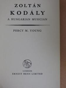 Percy M. Young - Zoltán Kodály [antikvár]