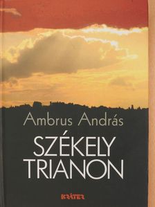 Ambrus András - Székely Trianon (dedikált példány) [antikvár]