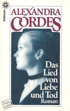 CORDES, ALEXANDRA - Das Lied von Liebe und Tod [antikvár]