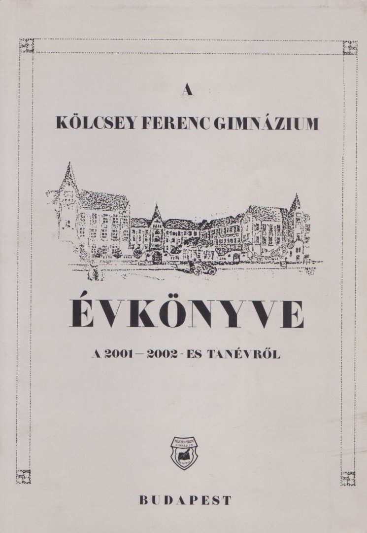 Fazekas Csaba - A Kölcsey Ferenc Gimnázium évkönyve [antikvár]