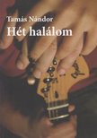 Tamás Nándor - Hét halálom (dedikált) [antikvár]