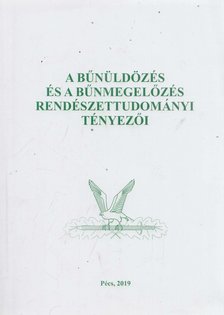 Gaál Gyula, Hautzinger Zoltán - A bűnüldözés és a bűnmegelőzés rendészettudományi tényezői [antikvár]