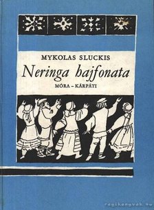 Sluckis, Mykolas - Neringa hajfonata [antikvár]
