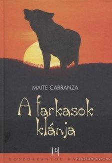 CARRANZA, MAITE - A farkasok klánja [antikvár]
