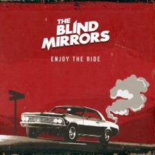 THE BLIND MIRRORS - ENJOY THE RIDE