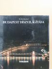 Dr. Horváth József - Budapest díszvilágítása (dedikált példány) [antikvár]