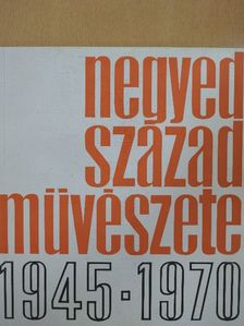 Dömötör János - Negyedszázad művészete 1945-1970 [antikvár]