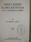 Dr. Babura László - Szent József elmélkedések az ő litániája alapján [antikvár]